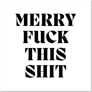 Christmas Humor. Rude, Offensive, Inappropriate Christmas Design. Merry Fuck This Shit Posters and Art